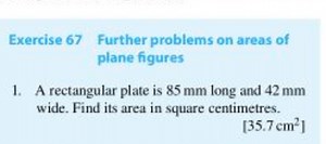 A rectangular plate is 85 mm long and 42 mm wide. Find its area... | Filo