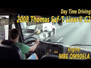Day time driving 2008 Thomas Saf-T-Liner® C2 with MB OM906LA Engine [BUS #0617]