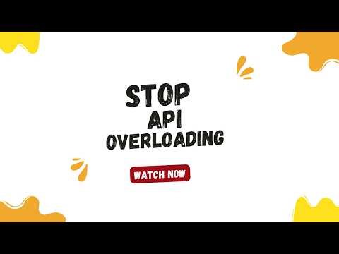 Stop API Overloading