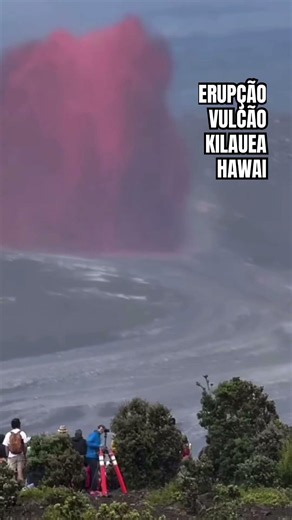URGENTE! Impressionante erupção do Kilauea em recente erupção!