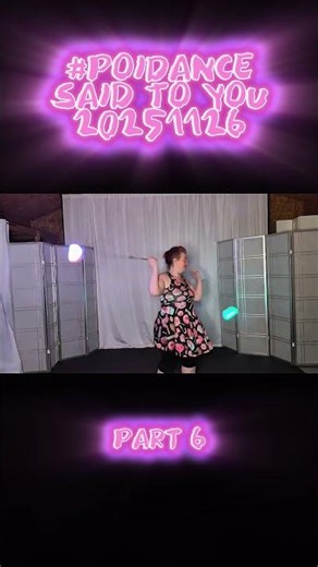 Pt6 Poi Dance Said To You 20251126 #poi #PoiSpinning #PoiDance #FlowArts #PoiTutorial #poiflow
