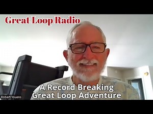 Great Loop Radio : A Record Setting Great Loop Adventure