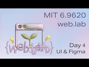 MIT web.lab (6.962) - Day 4: UI & Figma