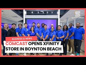 Comcast Celebrates Grand Opening of Boynton Beach Xfinity Store