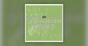 Guest: Alan Cross, Lead Pastor of Petaluma Valley Baptist Church and Author of “When Heaven and Earth Collide" - Discussion on his book and his article, “Securing the Border Without Hardening Our Hearts” - September 27, 2021 - The Common Good