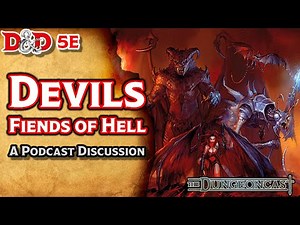 Devils | D&D Monster Lore | The Dungeoncast Ep.46