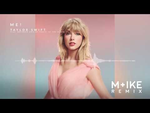 Taylor Swift - ME! (M+ike Remix) feat. Brendon Urie of Panic! At The Disco