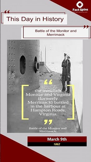 Battle of the Monitor and Merrimack | This Day in History: March 9 |American Civil War | Facts