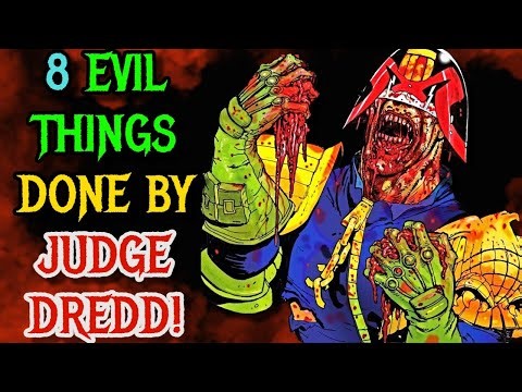 8 Most Unspeakable Evil Things Done by Judge Dredd!