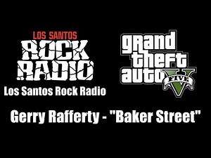 GTA V (GTA 5) - Los Santos Rock Radio | Gerry Rafferty - "Baker Street"