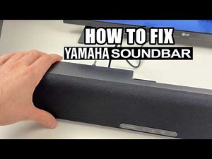 How to Fix Your Yamaha Soundbar