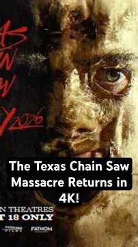 The Texas Chain Saw Massacre Returns in 4K!