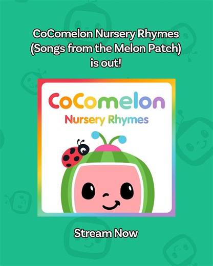 CoComelon on Instagram: "Your new sing-along favorite is here 🌟 CoComelon Nursery Rhymes (Songs From The Melon Patch) is now available to stream everywhere! 🎶 #CoComelonSongs #NurseryRhymes Image: A graphic informing parents that the new CoComelon Nursery Rhymes album is available to stream."