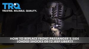 How to Replace Front Passengers Side Loaded Shock Assembly 2008-12 Jeep Liberty