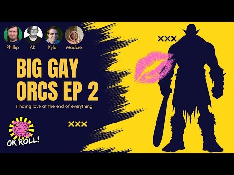 Big Gay Orcs Episode 2