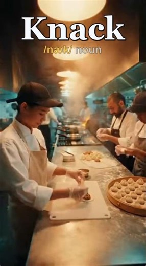 Knack meaning — A natural skill you seem to have effortlessly