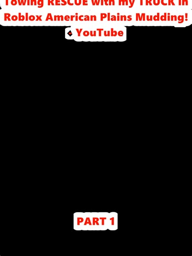 Towing RESCUE with my TRUCK in Roblox American Plains Mudding! - YouTube (1)