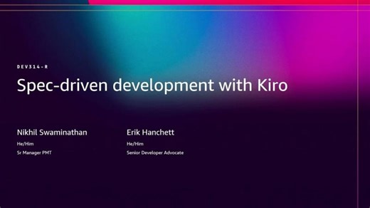AWS re:Invent 2025 - Spec-driven development with Kiro  (DEV314) | Aditya Chaudhari