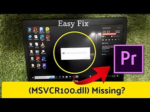 Adobe Premiere Pro MSVCR100.dll System Error Fix || Easy And Simple Solution