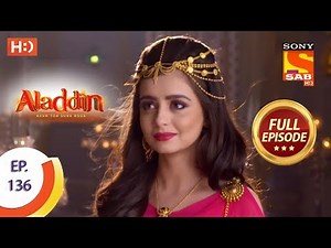 Aladdin - Ep 136 - Full Episode - 21st February, 2019