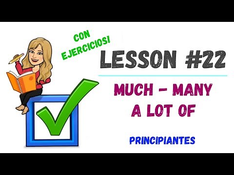 LESSON#22 - cuando usar ⚡MUCH - MANY y A LOT OF⚡ en INGLÉS ➽ con EJERCICIOS
