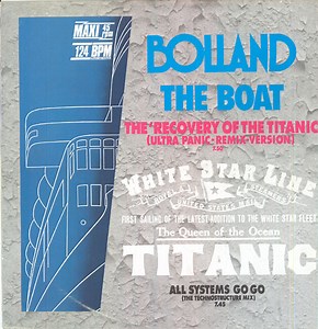 Bolland - The Boat - The 'Recovery Of The Titanic' (Ultra Panic-Remix-Version)