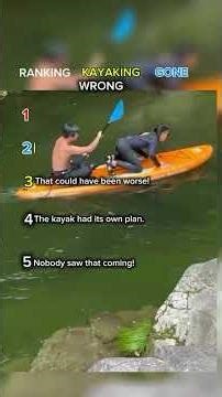 When Kayaking Goes Completely Wrong