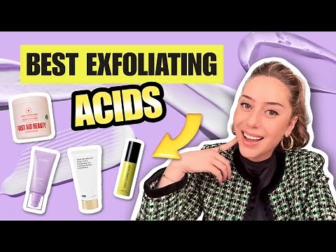 Best Exfoliating Acids for Your Skin Type & Concern | Dermatologist Explains
