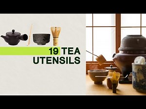 Japanese Tea Ceremony Utensils - 19 Tools Used in the Japanese Tea Ceremony