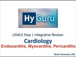 HyGuru USMLE Step 1: Cardiology | Endocarditis, Myocarditis, & Pericarditis