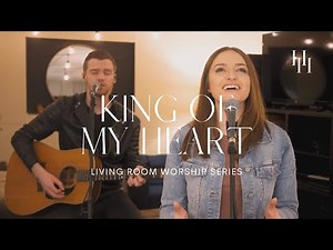 King Of My Heart - Sarah & John Mark McMillan (Living Room Worship Cover) || Holly Halliwell