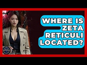 Where Is Zeta Reticuli Located? - Inside the Supernatural