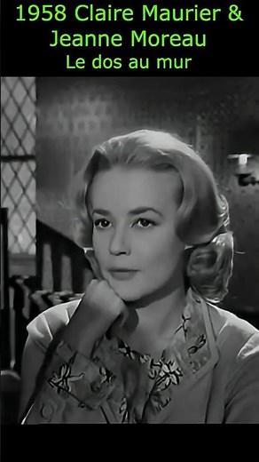 Hommage à Claire Maurier 🌹| Face à Jeanne Moreau dans Le Dos au mur– Extrait rare du cinéma français