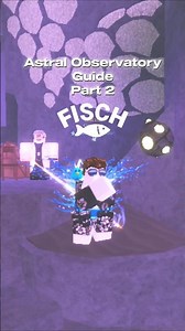 ASTRAL OBSERVATORY GUIDE PART 2 FISCH #fisch #roblox