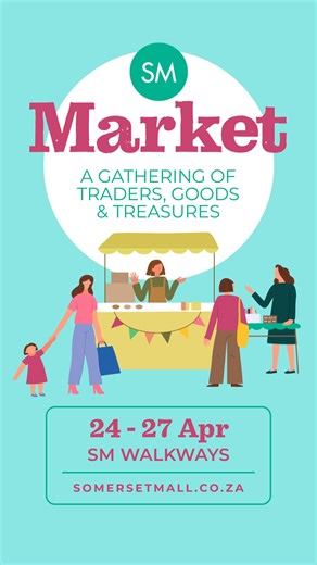 Experience the vibrant SM Market that celebrates a gathering of traders, goods & treasures from the Somerset Mall communities & surrounds. 💚 📆 24 - 27 April 🕐 9am-7pm (9am-5pm on Sunday) 📍 H&M to Wimpy Walkways #SomersetMallSA #AllYours | Somerset Mall