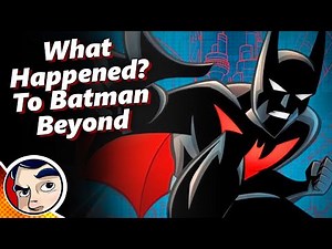 What Happened to Batman Beyond? | Comicstorian