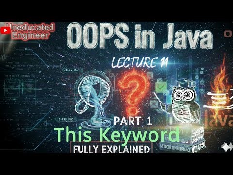OOPS in java Lecture 11 : This Keyword (Part 1) Full Explained | DSA in java