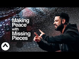 Making Peace With Missing Pieces | Pastor Steven Furtick | Elevation Church