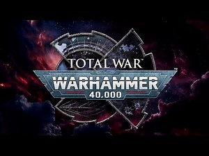 Total War: Warhammer 40,000 – First Trailer