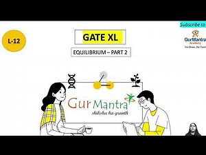 GATE Life Science: Chemistry- 12 Video Lecture | Crash Course for GATE Life Sciences