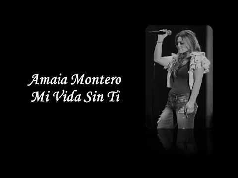 Amaia Montero - Mi Vida Sin Ti (Letra)