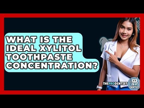 What Is The Ideal Xylitol Toothpaste Concentration? - The Pro Dentist