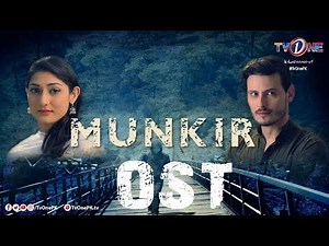 Munkir | OST | Sajid Ali Saji - Humaira Arshad | TV One Drama