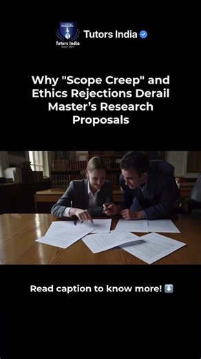 Why Scope Creep and Ethics Delays Can Ruin Your Master’s Research Proposal