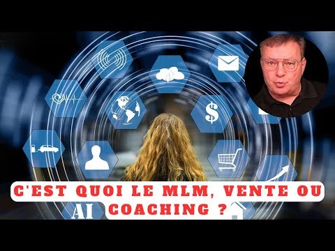 C'est quoi le MLM, Vente ou Coaching ?