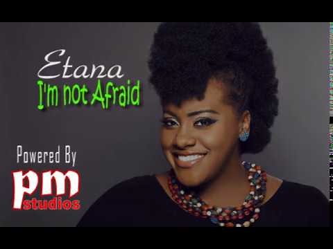 Etana I'm Not Afraid Lyrics