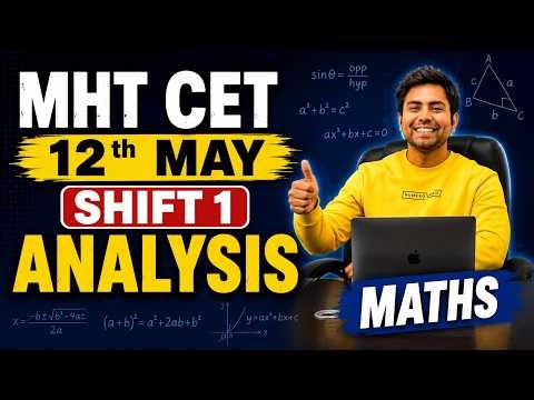 MHTCET 2026 12TH MAY SHIFT 1 ANALYSIS | EQAUTIONX