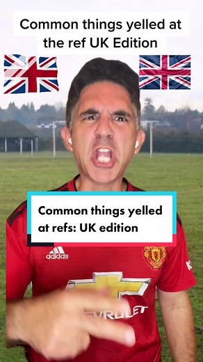 Common Things Yelled at Refs: UK Edition