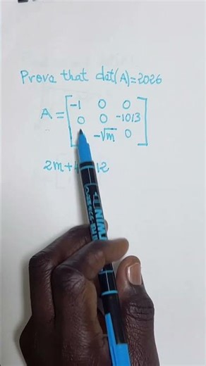Exercise: prove that determinant of the matrix Ais is equal to 2026. #maths