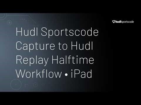 Hudl Sportscode Capture to Hudl Replay Halftime Workflow • iPad
